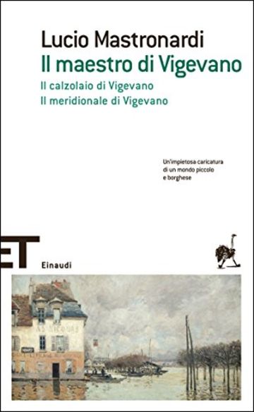Il maestro di Vigevano. Il calzolaio di Vigevano. Il meridionale di Vigevano (Einaudi tascabili. Scrittori)